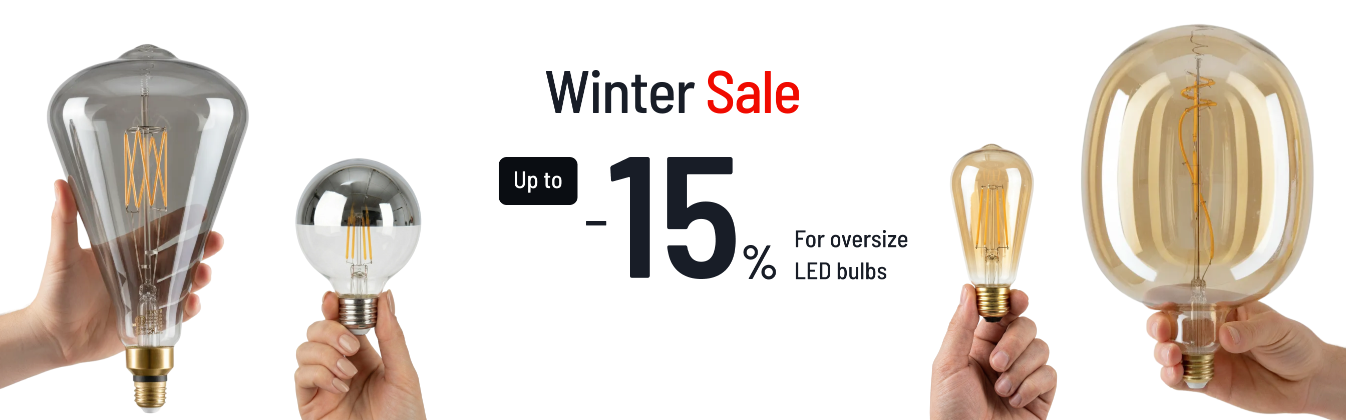 Advertisement for oversized LED bulbs with hands holding them and a winter sale offer.